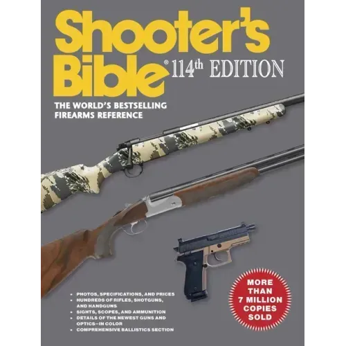 Shooter's Bible - 114th Edition: The World's Bestselling Firearms Reference