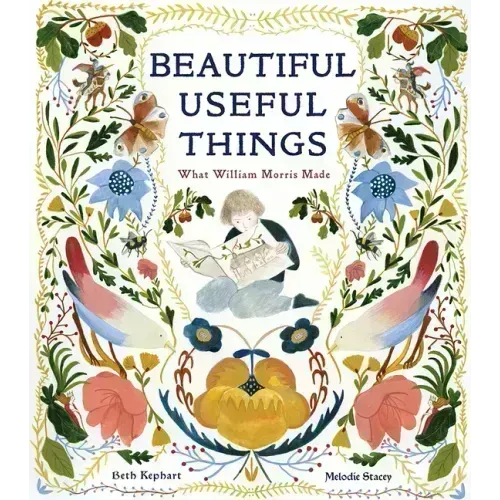 Beautiful Useful Things: What William Morris Made