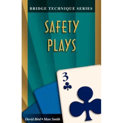 Bridge Technique 3: Safety Plays