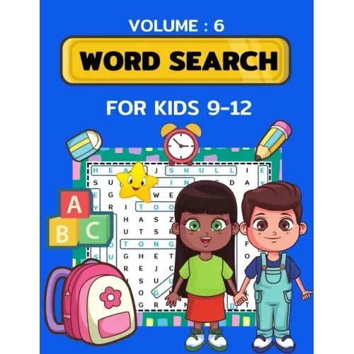 Word Search for Kids Ages 9-12 volume 6: 100 Word Search Puzzles