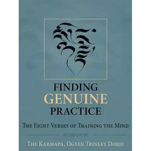 Finding Genuine Practice: The Eight Verses of Training the Mind