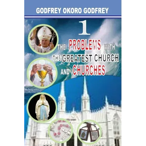 The Problems with the Greatest Church and Churches