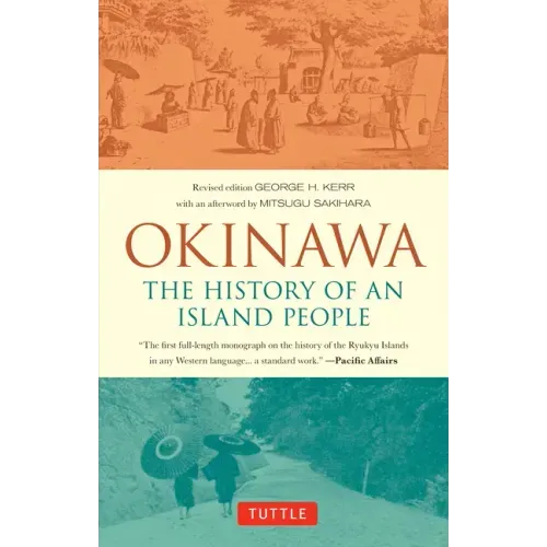 Okinawa: The History of an Island People