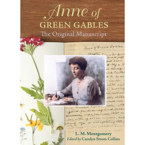Anne of Green Gables: The Original Manuscript