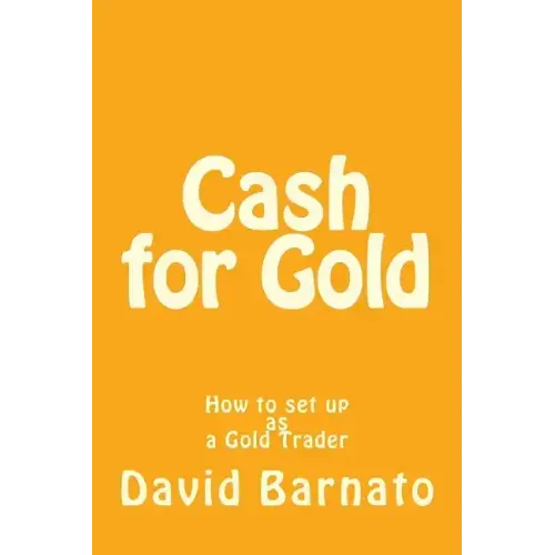 Cash for Gold: How to set up as a Gold Trader
