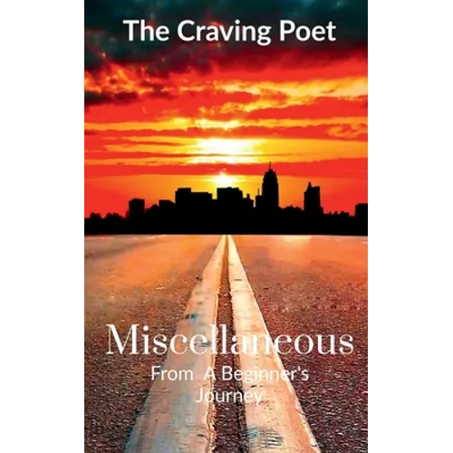Miscellaneous: From A Beginner's Journey