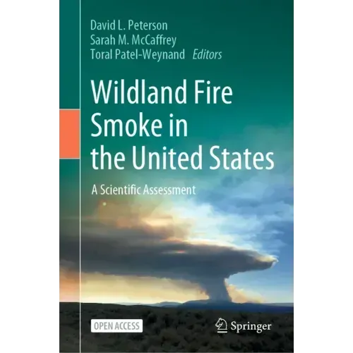 Wildland Fire Smoke in the United States: A Scientific Assessment