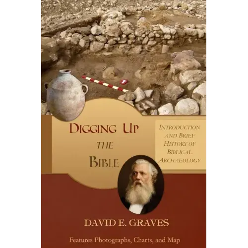 Digging up the Bible: Introduction and Brief History of Biblical Archaeology B&W