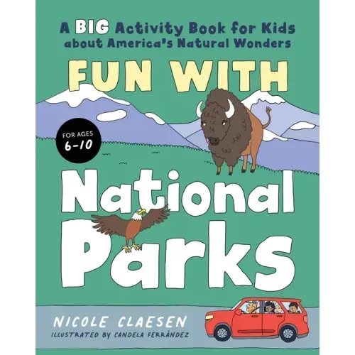 Fun with National Parks: A Big Activity Book for Kids about America's Natural Wonders