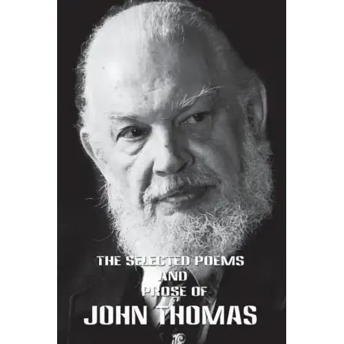 The Selected Poems and Poetry of John Thomas