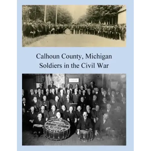 Calhoun County, Michigan: Soldiers in the Civil War
