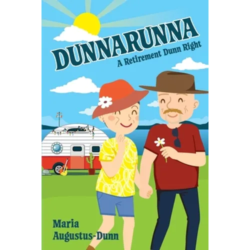 Dunnarunna: A Retirement Dunn Right