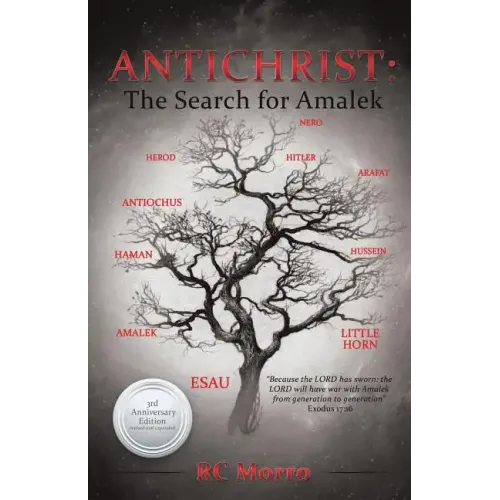 The Search for Amalek Is Over: "Because the LORD has sworn: the LORD will have war with Amalek from generation to generation" Exodus 17:16 REVISED, 20
