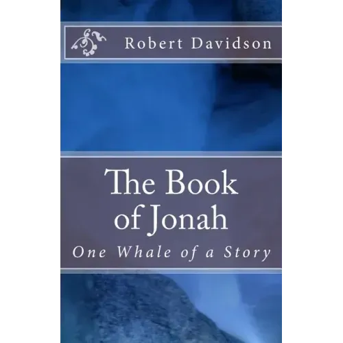 The Book of Jonah: One Whale of a Story