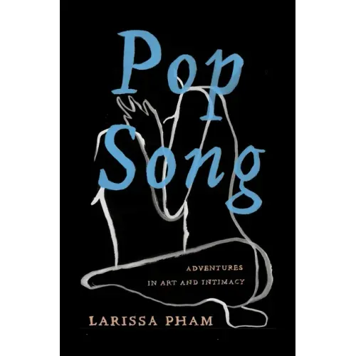 Pop Song: Adventures in Art & Intimacy