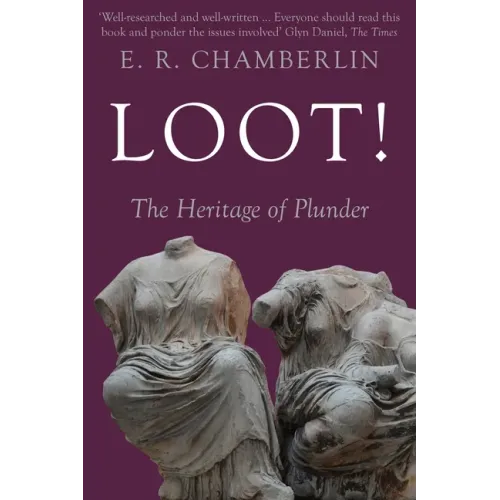 Loot!: The Heritage of Plunder