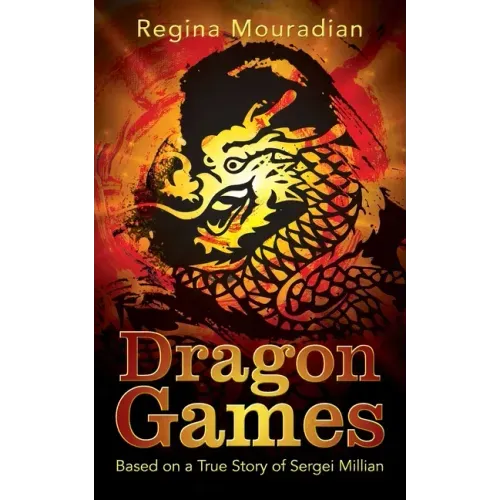 Dragon Games: Based on a True Story of Sergei Millian