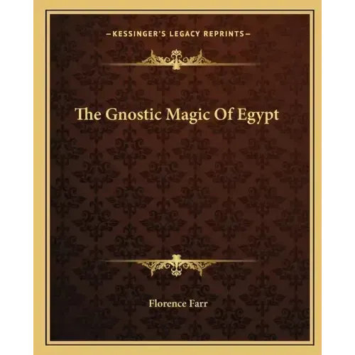The Gnostic Magic of Egypt