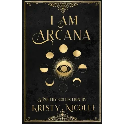 I Am Arcana: A Tarot Inspired Poetry Collection