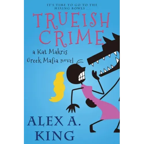 Trueish Crime: A Kat Makris Greek Mafia Novel