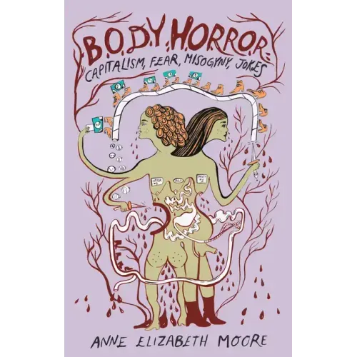 Body Horror: Capitalism, Fear, Misogyny, Jokes