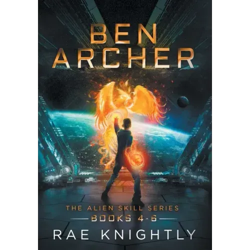 Ben Archer (The Alien Skill Series, Books 4-6)
