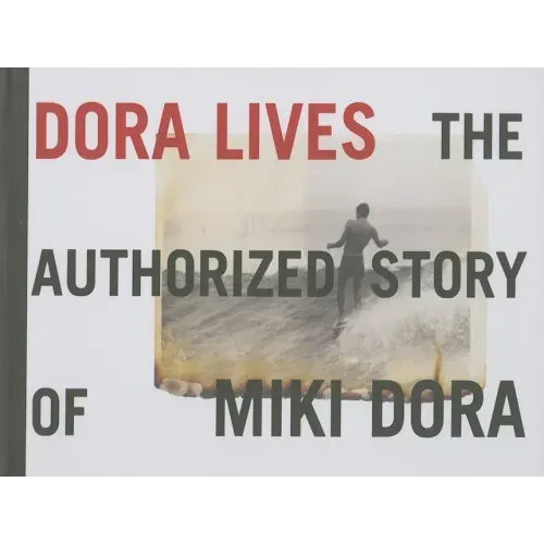 Dora Lives: The Authorized Story of Miki Dora