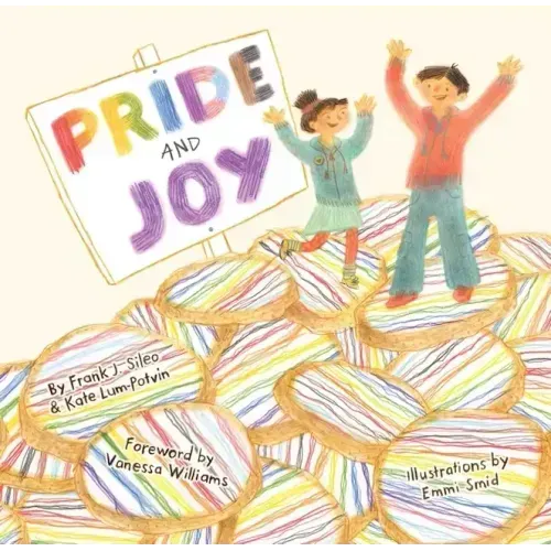 Pride and Joy: A Story about Becoming an Lgbtqia+ Ally