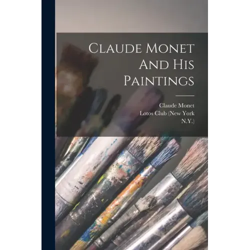 Claude Monet And His Paintings
