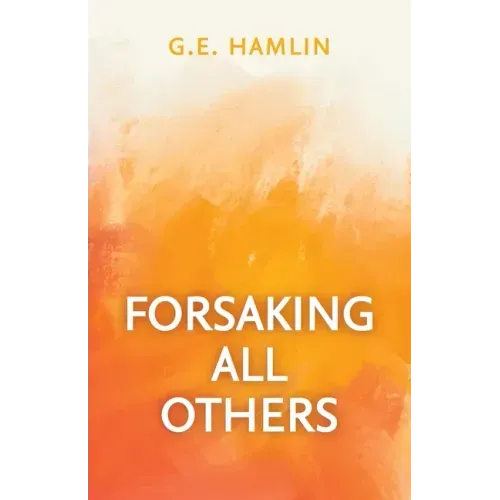Forsaking All Others