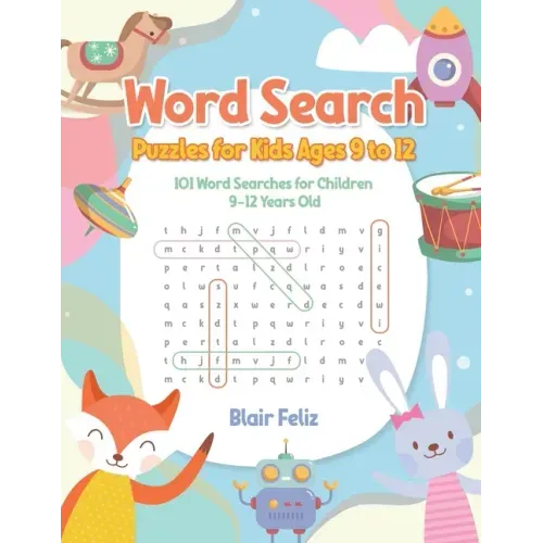Word Search Puzzles for Kids Ages 9 to 12: 101 Word Searches for Children 9-12 Years Old