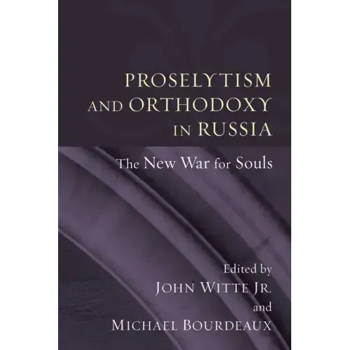 Proselytism and Orthodoxy in Russia