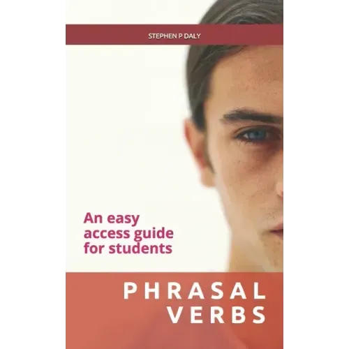 Phrasal Verbs: An easy access guide for students