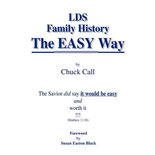 LDS Family History the Easy Way: The Savior Did Say It Would Be Easy