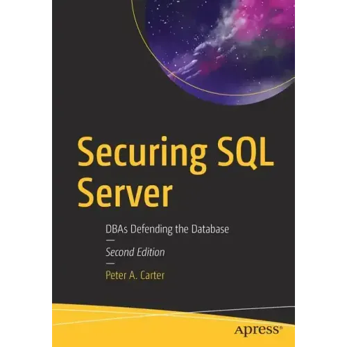 Securing SQL Server: Dbas Defending the Database