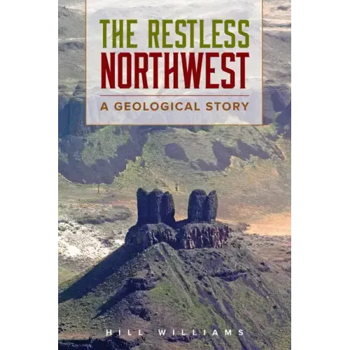 The Restless Northwest: A Geological Story
