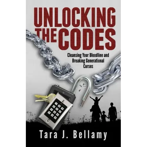 Unlocking the Codes: Cleansing Your Bloodline and Breaking Generational Curses
