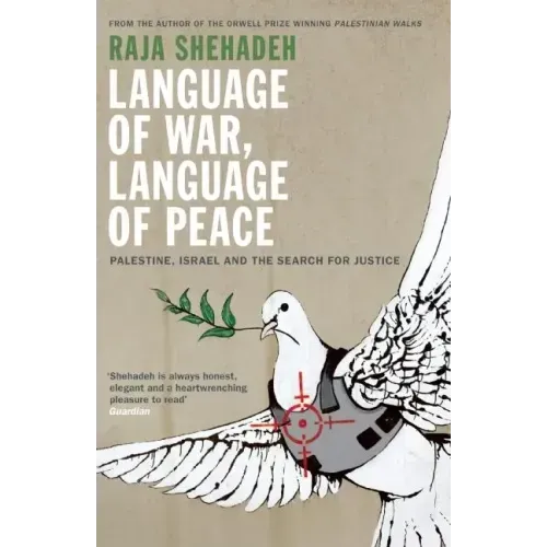 Language of War, Language of Peace: Palestine, Israel and the Search for Justice