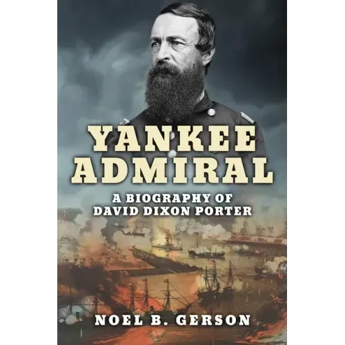 Yankee Admiral: A Biography of David Dixon Porter