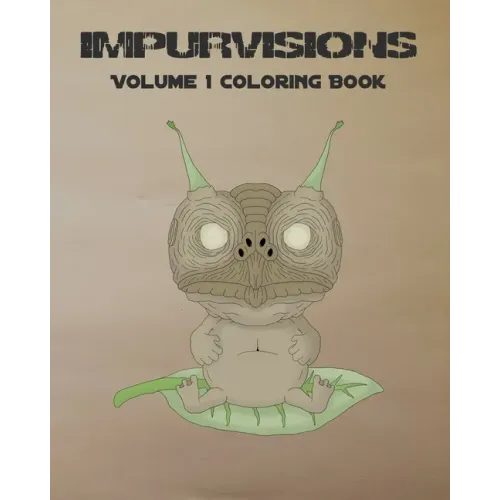 Impurvisions: Volume 1 Coloring Book