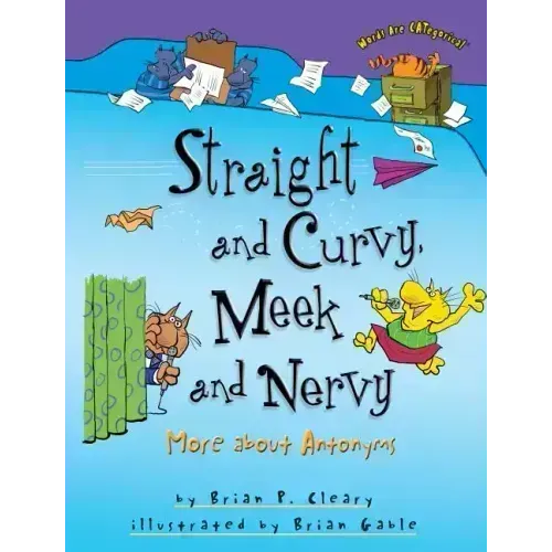 Straight and Curvy, Meek and Nervy: More about Antonyms