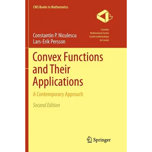 Convex Functions and Their Applications: A Contemporary Approach