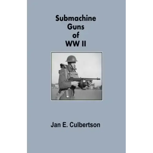 Submachine Guns of WWII