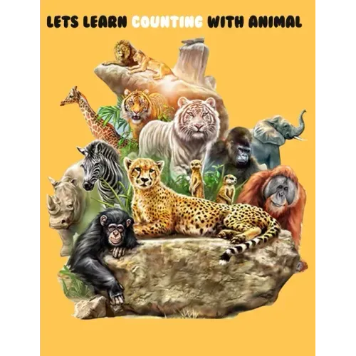 Lets Learn Counting With Animal: A Fun Counting & Question - Answering Book For 2 - 5 Years children