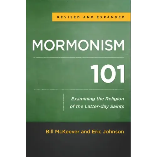 Mormonism 101: Examining the Religion of the Latter-Day Saints