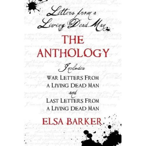 Letters from a Living Dead Man: The Anthology