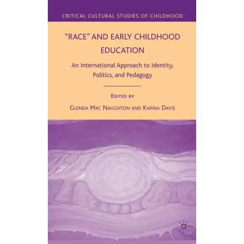 Race and Early Childhood Education: An International Approach to Identity, Politics, and Pedagogy