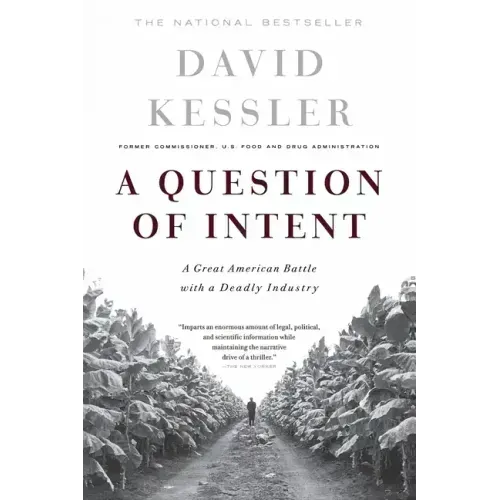 A Question of Intent: A Great American Battle with a Deadly Industry