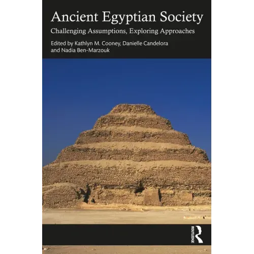 Ancient Egyptian Society: Challenging Assumptions, Exploring Approaches