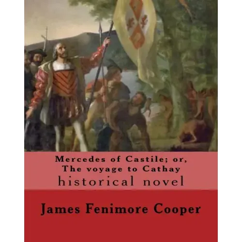Mercedes of Castile; or, The voyage to Cathay. By: J. Fenimore Cooper, illustrated By: F. O. C. Darley